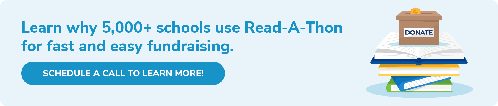 Schedule a call to learn more about one of the top elementary school fundraising ideas: Read-A-Thons.